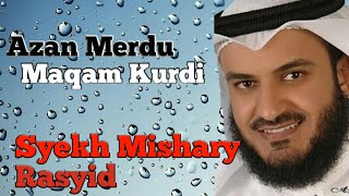 Azan merdu Syekh Mishary Rasyid (Maqam Kurdi)