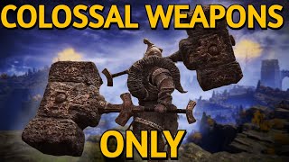 🔴Beating Elden Ring + DLC Only Using Colossal Weapons