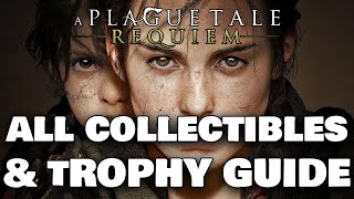 A Plague Pale Requiem - ALL Collectibles & Trophies/Achievements Guide (PS5 & XBOX)