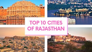 Top 10 Cities of Rajasthan you must Visit | Rajasthan Tourism