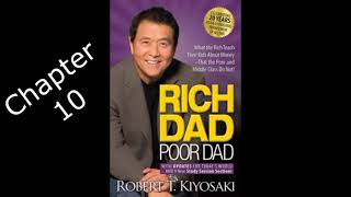 Rich Dad, Poor Dad by Robert T. Kiyosaki  | Chapter 10