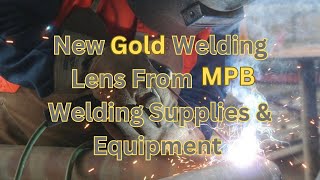 New Gold Welding Lens From MPB Welding Supplies& Equipment