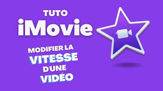 Tuto facile pour apprendre à modifier la vitesse d'une video dans iMovie