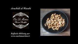 Arachidi al Wasabi (Dal Ricettario di Raffaela Millonig)