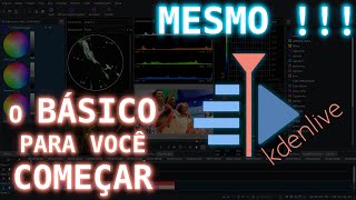 Kdenlive - primeiros passos MESMO!!!