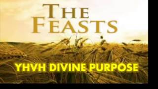 The Feasts - YHWH divine purpose