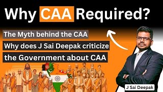 Why CAA is Required in India: J Sai Deepak | The myth behind the CAA | Government on CAA | Ep. 19