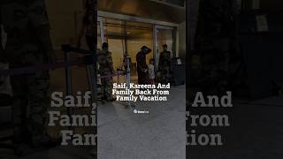 Saif, Kareena And Family Back From Family Vacation #SaifAliKhan #KareenaKapoorkhan