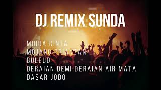 DJ REMIX SUNDA | DJ MIDUA CINTA, MOJANG PRIANGAN, BULEUD FULL BASS 2022