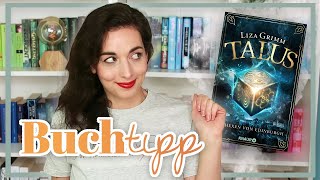 Magie ohne Ende: "Talus" von Liza Grimm | Buchtipp