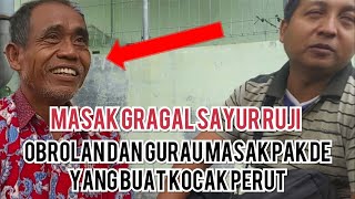 Obrolan Pak De Masak Gragal Sayur Ruji || Obrolan Lucu Pak de