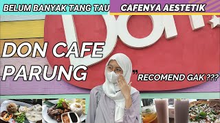 BELUM BANYAK YANG TAU CAFE DI PARUNG YANG AESTETIK | DON CAFE & RESTO