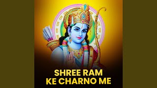 Shree Ram Ke Charno Me