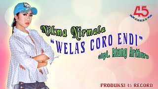 Nikma Nirmala - Welas Coro Endi | Dangdut (Official Music Video)