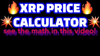 💥EXCLUSIVE💥XRP Price Prediction Calculator💥 SEE THE MATH TO $25,000 💥