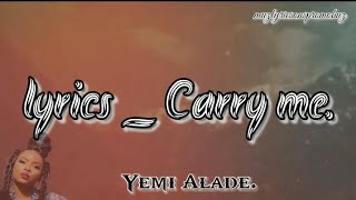 Yemi Alade - Carry me ( Lyrics)