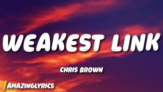 Chris Brown - Weakest Link (Lyrics)