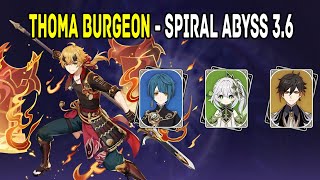 [Genshin Impact] | Thoma Burgeon - Spiral Abyss 3.6 | Second Half - Floor 12