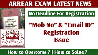 Arrear Exam Latest News | No deadline for Mobile No & Email Id Registration - Anna University update