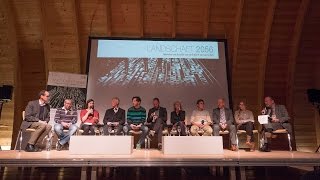 Symposium "Landschaft 2056" - Podiumsdiskussion