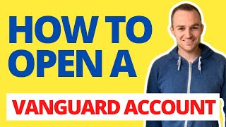 How to Open a Vanguard Account - Stocks and Shares ISA in the UK 2020