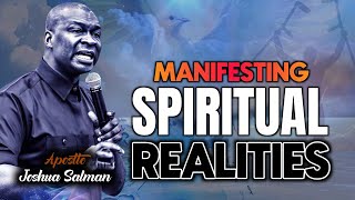 Manifesting Spiritual Realities With Apostle Joshua Selman