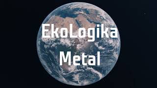 Seriál EKOLOGIKA - Metal