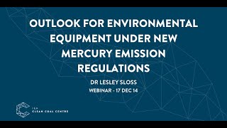 Outlook for environmental equipment under new mercury  emission regulations | IEACCC Webinars