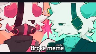 Broke meme || phighting ▪︎medkit, subspace▪︎(ship ❌️)