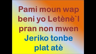 Pami moun wap beni yo Letènè`l pran non mwen - Jeriko tonbe plat atè