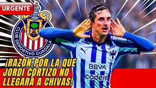 🔴😱¡REVELÓ! Se confirma la razón por la que Jordi Cortizo no llegará a Chivas ¡NOTICIAS DE CHIVAS!