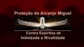 Proteção do Arcanjo Miguel Contra Espíritos de Inimizade e Rivalidade