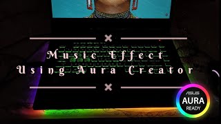 Music Effect using Aura Creator | Asus Aura Sync