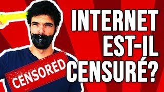 INTERNET EST CENSURÉ !?