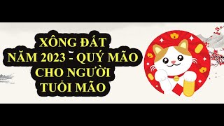 Phong thủy 24h | Xông đất năm 2023 - Quý Mão cho người tuổi Mão