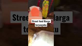 Street food, Harga terjangkau… #Food