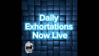 August 16th Exhortation