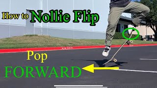 HOW TO NOLLIE FLIP - a guide to make learning easy for beginners