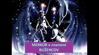 Merkúr v znamení Blížencov: Ostrosť a jasnosť mysle, zlepšenie komunikácie