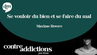 Se vouloir du bien et se faire du mal - Maxime Rovere