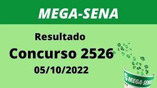 RESULTADO MEGA SENA DE HOJE     Concurso 2526     05/10/2022