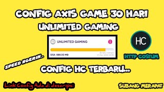 Config Axis Game Terbaru || Config Http Costum 30 hari || Kuota Unlimited Game Axis Full Speed ||