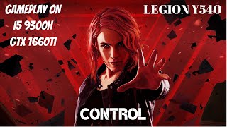 CONTROL GAME PLAY | I5 9300H & GTX 1660TI | LENOVO LEGION Y540 BENCHMARK