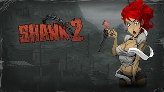 Shank 2 (часть 3)