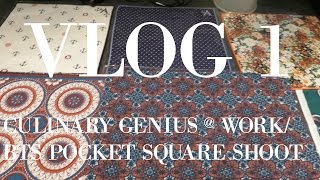 VLOG 1: Culinary Genius @ Work | Behind the Scenes Pocket Square Shoot