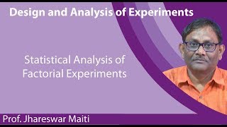 Lecture 31 : Statistical Analysis of Factorial Experiments