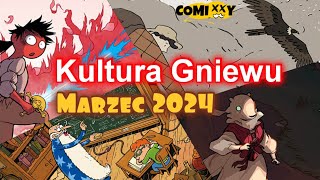 Kultura Gniewu - marzec 2024