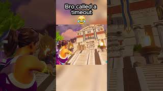 Bro really called a timeout mid battle #fortnite #fortniteshorts #fortnitefunnies #fortniteclips