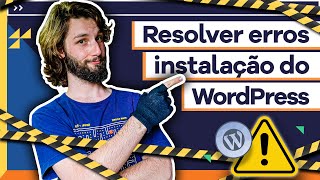 Como corrigir erros na instalação WordPress