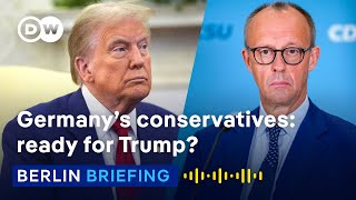 How are Germany's conservatives preparing for a Trump 2.0? | Berlin Briefing Podcast